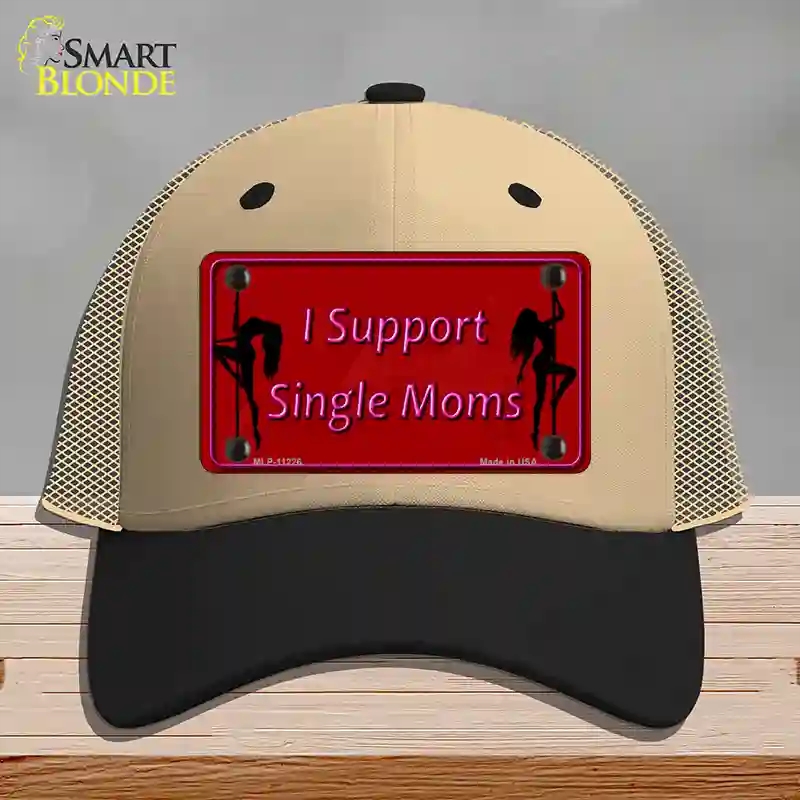 HAT02-MLP-11226 I Support Single Moms Novelty License Plate Hat, Mesh - Khaki & Black