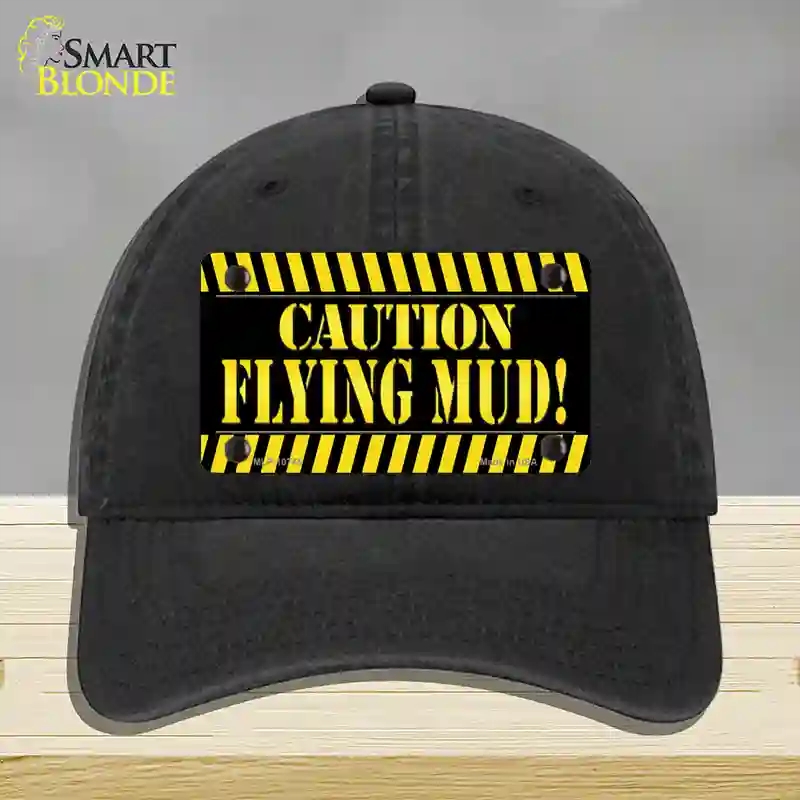 HAT07-MLP-10745 Caution Flying Mud Novelty License Plate Hat, Unconstructed Cotton - Black