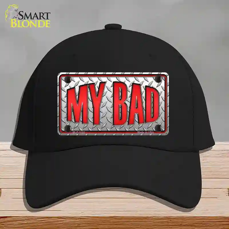 HAT03-MLP-1138 My Bad Novelty License Plate Hat, Cotton - Black