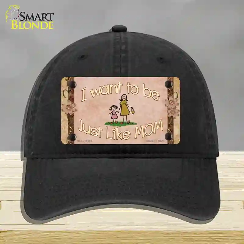HAT07-MLP-11576 Just Like Mom Novelty License Plate Hat, Unconstructed Cotton - Black
