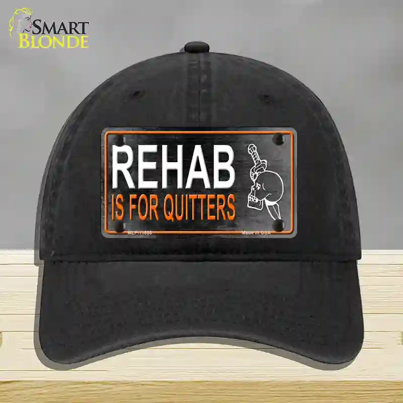 HAT07-MLP-11658 Rehab is for Quitters Novelty License Plate Hat, Unconstructed Cotton - Black
