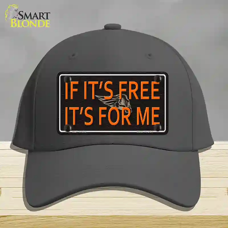 HAT04-MLP-11660 If It is Free It is for Me Novelty License Plate Hat, Cotton - Charcoal