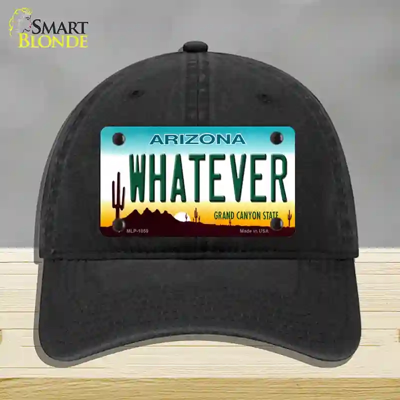 HAT07-MLP-1059 Whatever Arizona Novelty License Plate Hat, Unconstructed Cotton - Black
