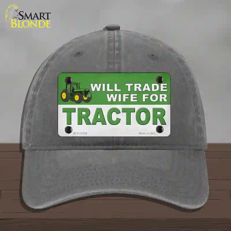 HAT08-MLP-11759 Will Trade Wife for Tractor Novelty License Plate Hat, Unconstructed Cotton - Charcoal