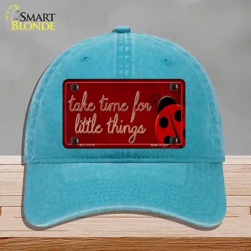 HAT10-MLP-11728 Take Time for Little Things Novelty License Plate Hat, Unconstructed Cotton - Lake Blue