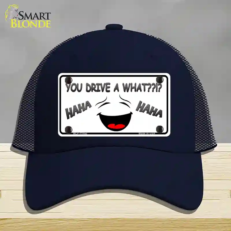 HAT16-MLP-11050 You Drive a What Novelty License Plate Hat, Mesh - Navy