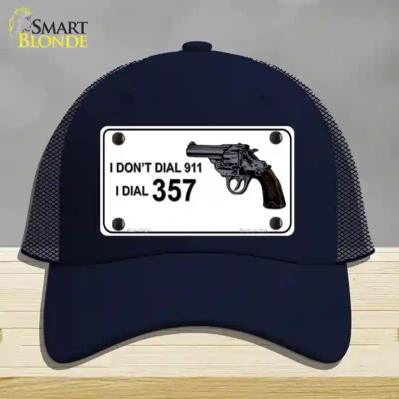 HAT16-MLP-11434 I Dont Dial 911 I Dial 357 Novelty License Plate Hat, Mesh - Navy