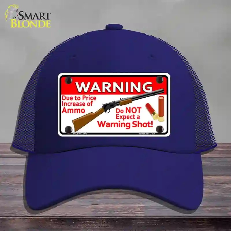 HAT18-MLP-11308 Do Not Expect a Warning Shot Novelty License Plate Hat, Mesh - Royal Blue