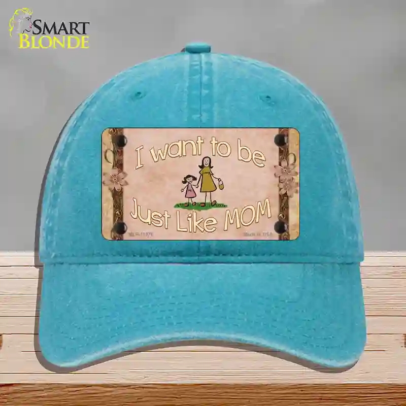 HAT10-MLP-11576 Just Like Mom Novelty License Plate Hat, Unconstructed Cotton - Lake Blue