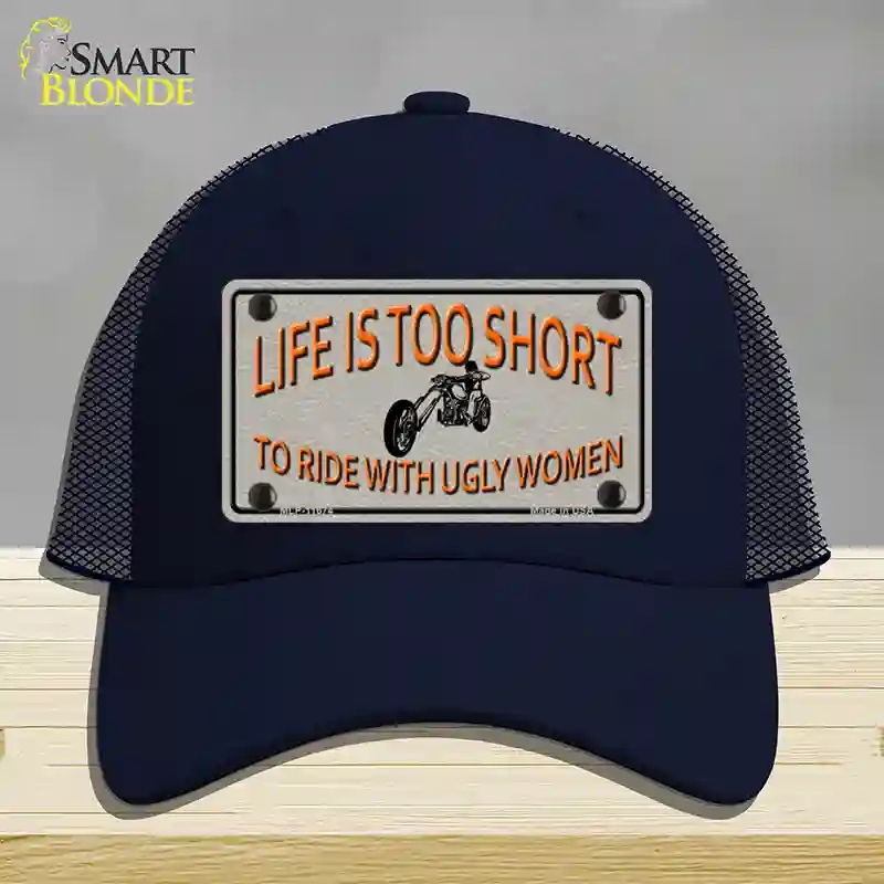 HAT16-MLP-11674 Life is Too Short Novelty License Plate Hat, Mesh - Navy