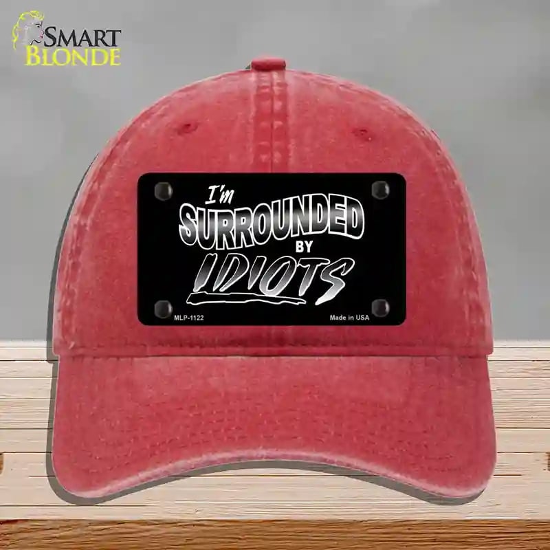 HAT13-MLP-1122 Im Surrounded By Idiots Novelty License Plate Hat, Unconstructed Cotton - Red