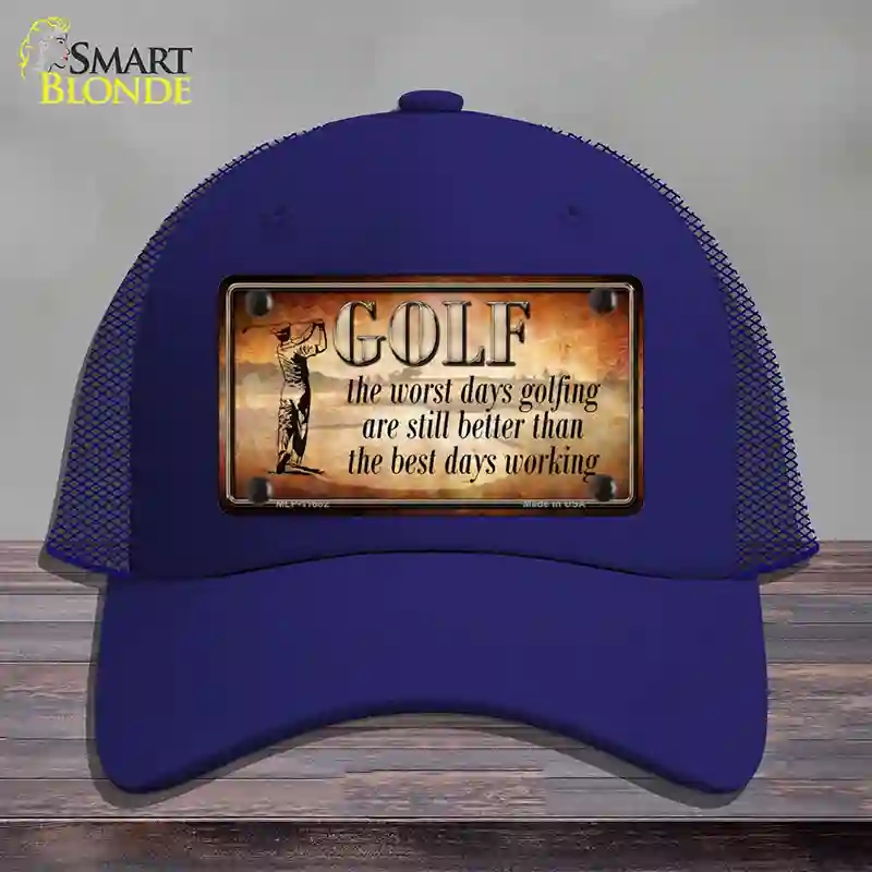 HAT18-MLP-11682 Golf the Worst Days Novelty License Plate Hat, Mesh - Royal Blue