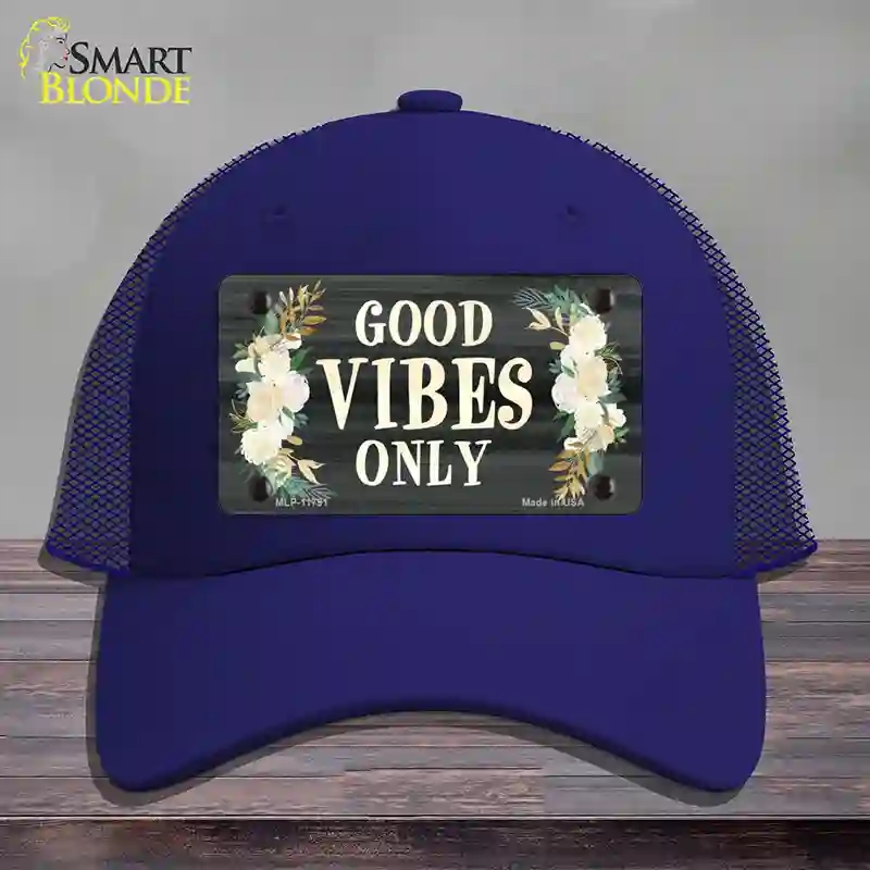 HAT18-MLP-11791 Good Vibes Only Novelty License Plate Hat, Mesh - Royal Blue