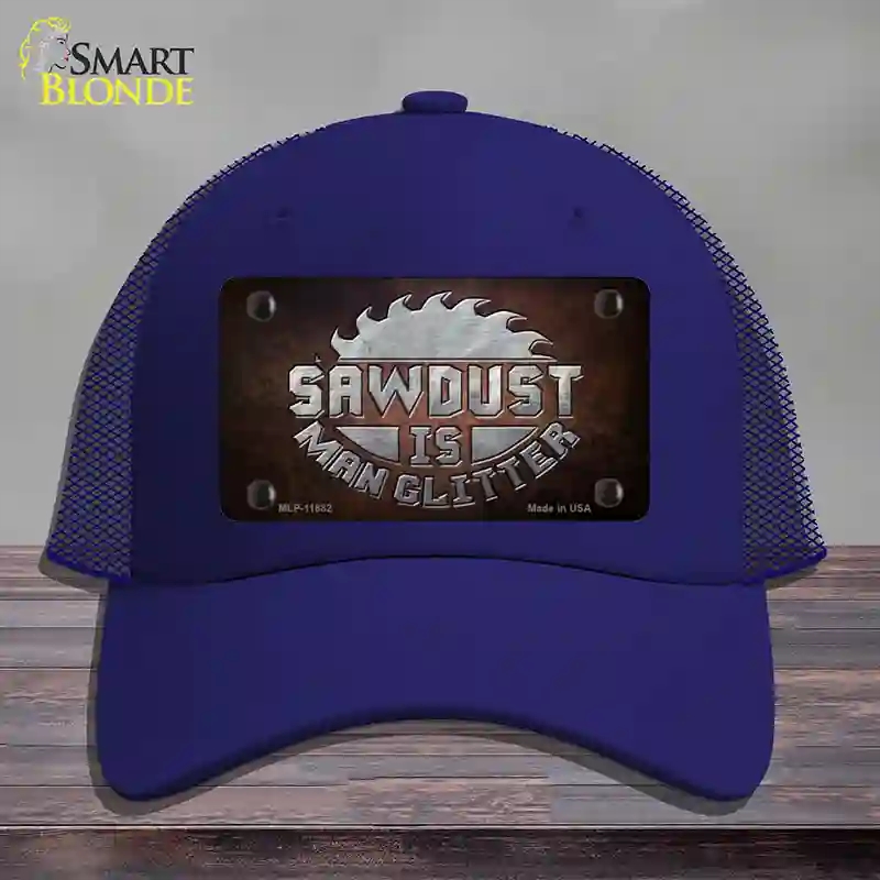 HAT18-MLP-11882 Sawdust is Man Glitter Novelty License Plate Hat, Mesh - Royal Blue