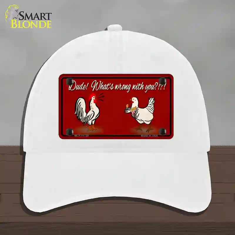 HAT14-MLP-11734 Dude Whats Wrong with You Novelty License Plate Hat, Unconstructed Cotton - White