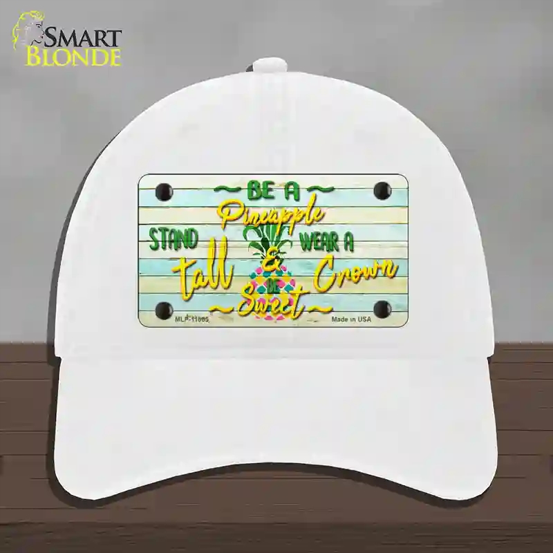 HAT14-MLP-11865 Be a Pineapple Novelty License Plate Hat, Unconstructed Cotton - White
