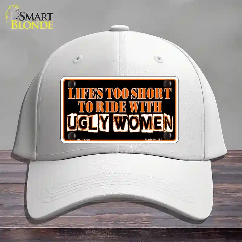 HAT21-MLP-1238 Lifes Too Short Novelty License Plate Hat, Cotton - White