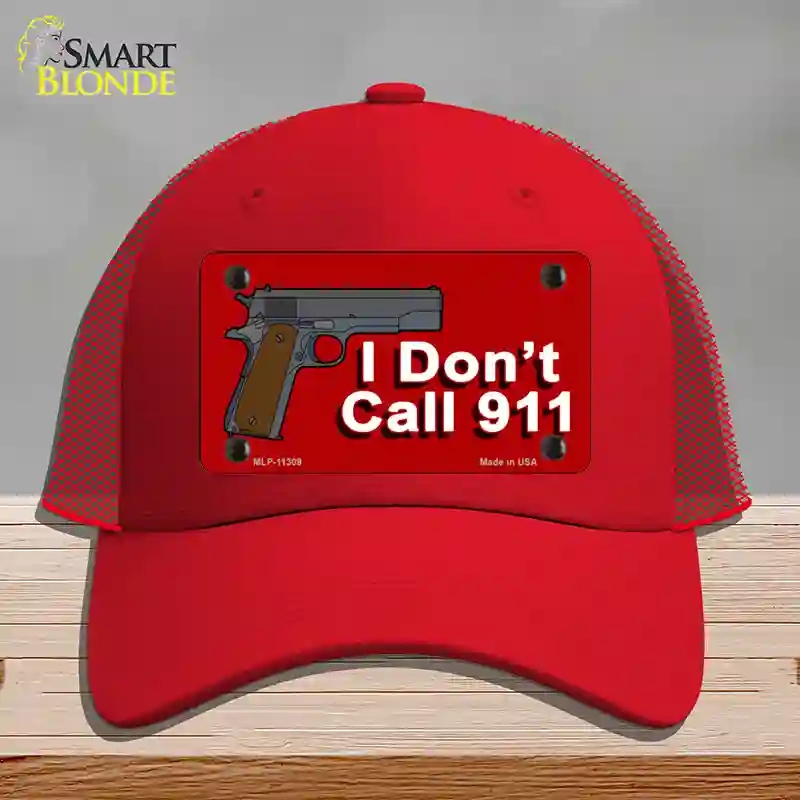 HAT17-MLP-11309 I Dont Call 911 Novelty License Plate Hat, Mesh - Red