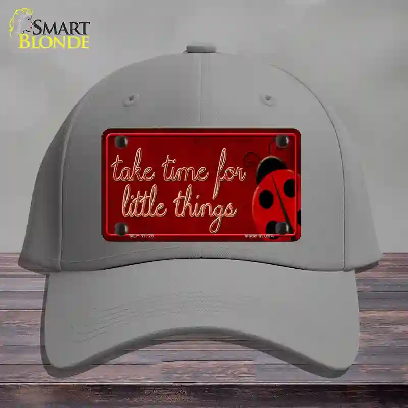 HAT23-MLP-11728 Take Time for Little Things Novelty License Plate Hat, Cotton - Gray