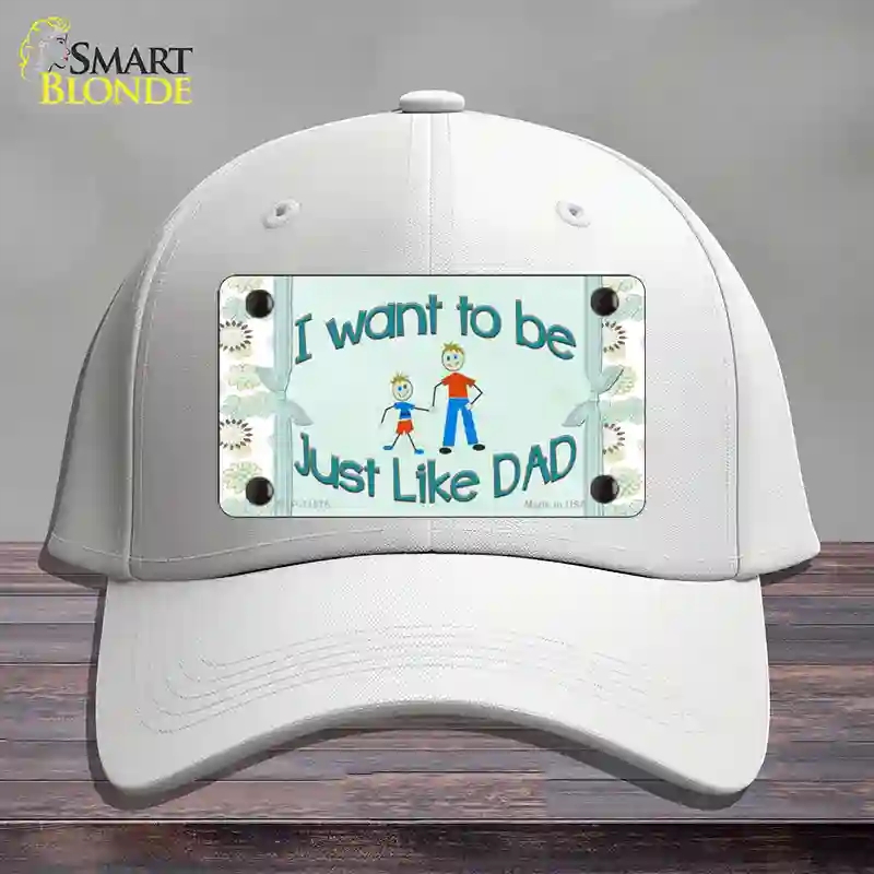HAT21-MLP-11575 Just Like Dad Novelty License Plate Hat, Cotton - White