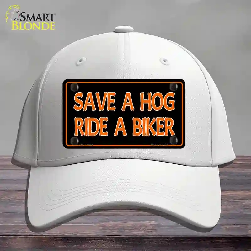HAT21-MLP-1193 Save a Hog Ride a Biker Novelty License Plate Hat, Cotton - White