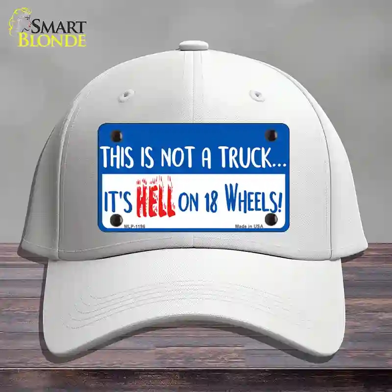 HAT21-MLP-1196 Hell on 18 Wheels Novelty License Plate Hat, Cotton - White