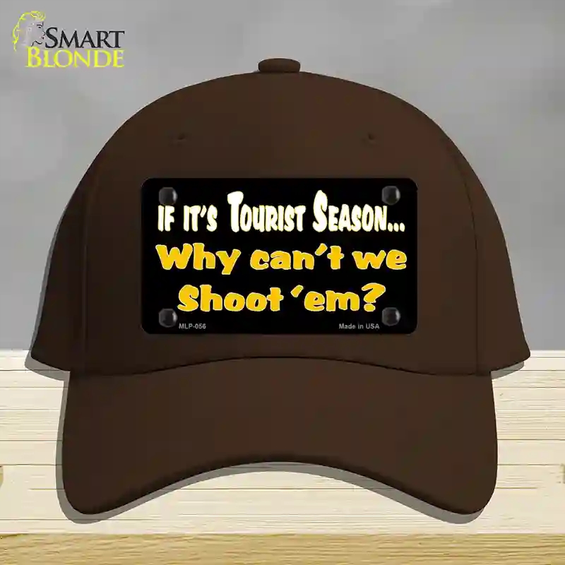 HAT24-MLP-056 Why Cant We Shoot Em Novelty License Plate Hat, Cotton - Dark Brown