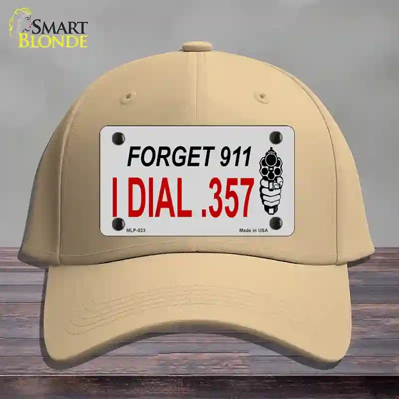 HAT22-MLP-023 Forget 911 I Dial 0.357 Novelty License Plate Hat, Cotton - Khaki