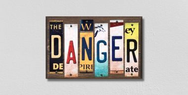 WS-205 Danger License Plate Strips Novelty Wood Signs