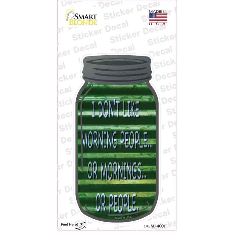 MJ-400s-M Dont Like Mornings or People Corrugated Novelty Mason Jar Sticker Decal, Medium