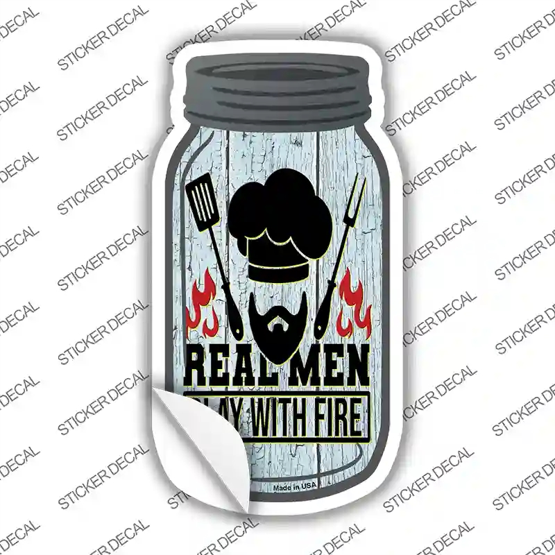 MJ-228s-S Real Men Play with Fire Novelty Mason Jar Sticker Decal, Small