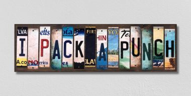 WS-238 I Pack A Punch License Plate Strips Novelty Wood Signs