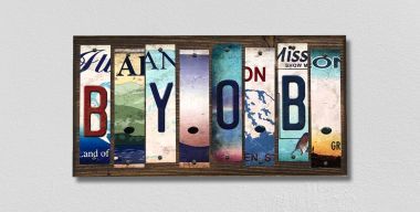 WS-308 B.Y.O.B. License Plate Strips Novelty Wood Signs