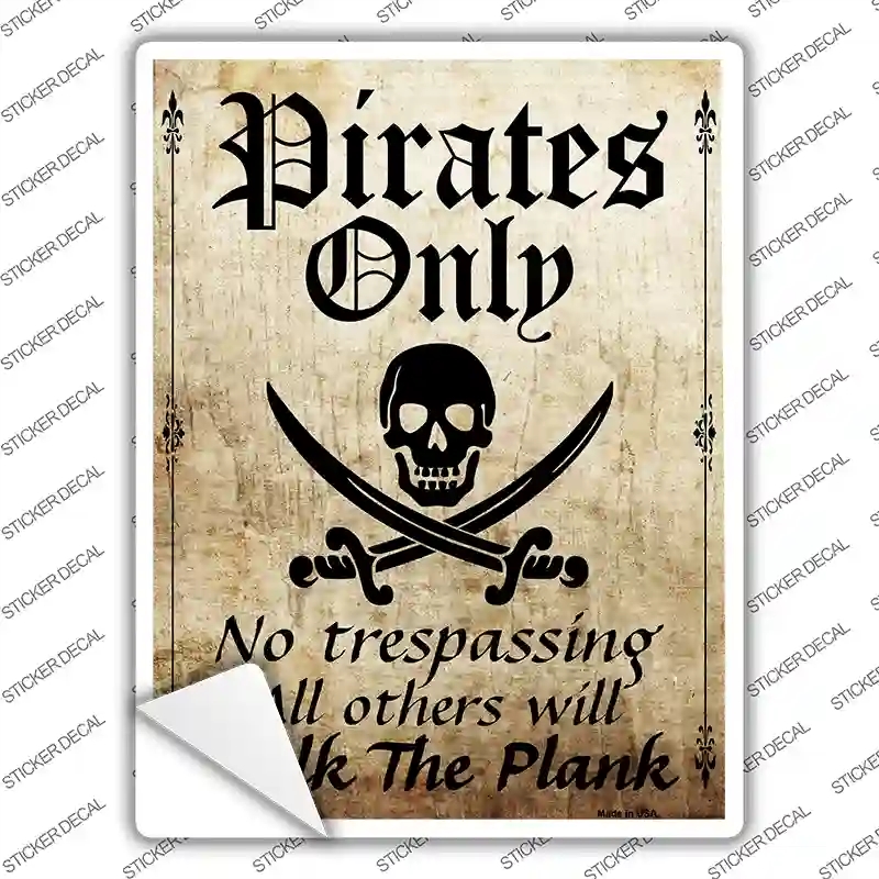 P-1177s-XL Pirates Only Novelty Rectangle Sticker Decal, Extra Large
