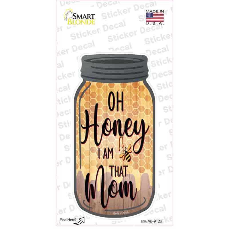 MJ-912s-M Oh Honey I Am Mom Novelty Mason Jar Sticker Decal, Medium