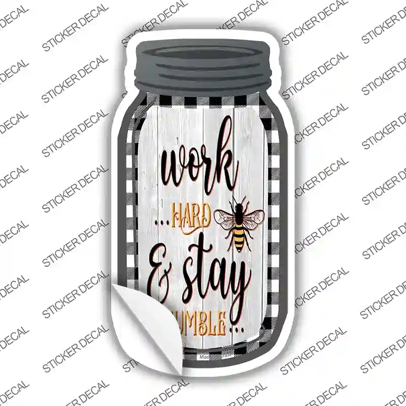 MJ-917s-S Work Hard Stay Humble Novelty Mason Jar Sticker Decal, Small