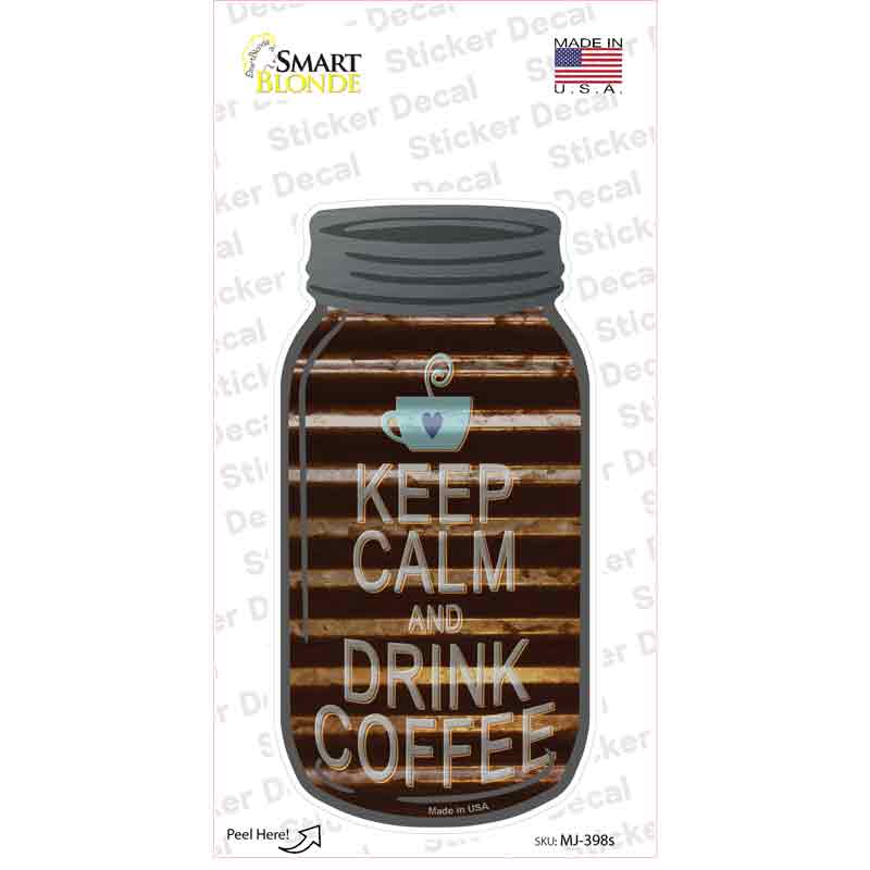 MJ-398s-M Keep Calm Drink Coffee Corrugated Novelty Mason Jar Sticker Decal, Medium