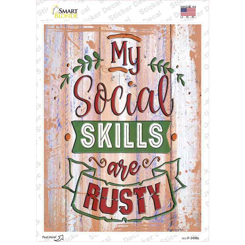 P-3498s-M Social Skills Are Rusty Novelty Rectangular Sticker Decal, Medium