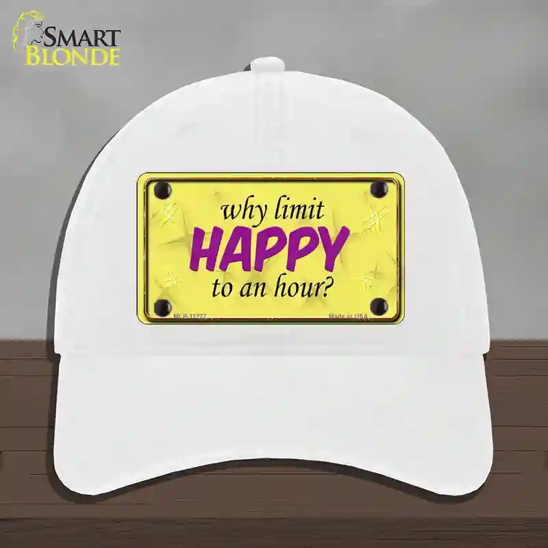HAT14-MLP-11227 Why Limit Happy to An Hour Novelty License Plate Hat, Unconstructed Cotton - White