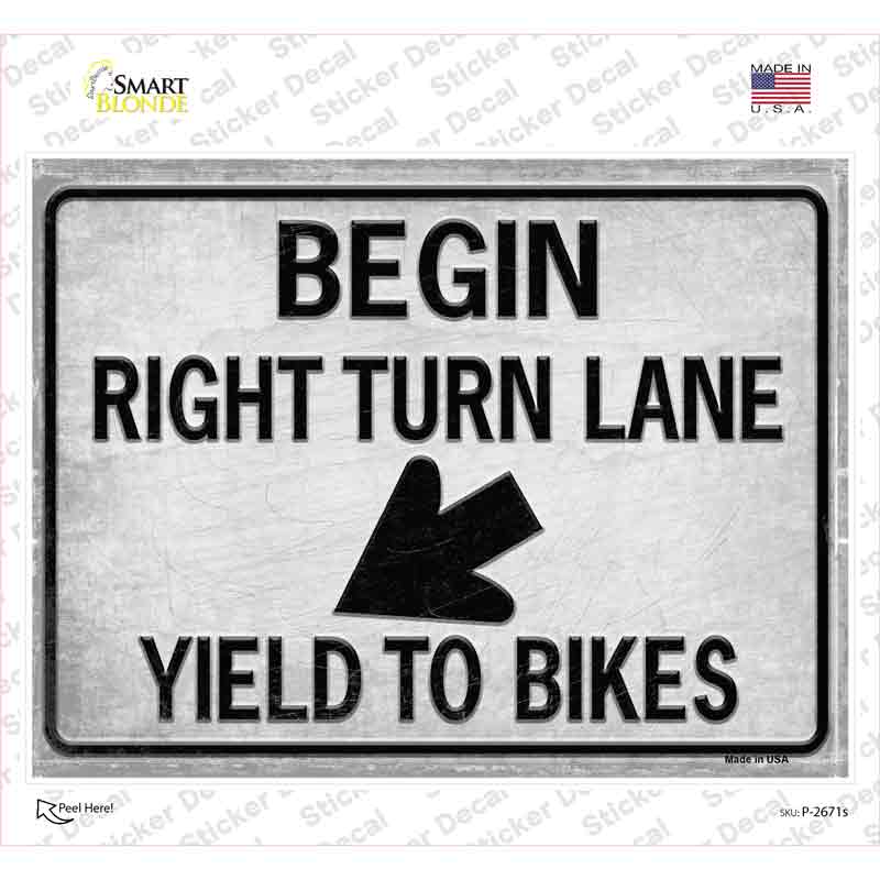 P-2671s-M Begin Right Turn Lane Yield to Bikes Novelty Rectangle Sticker Decal, Medium