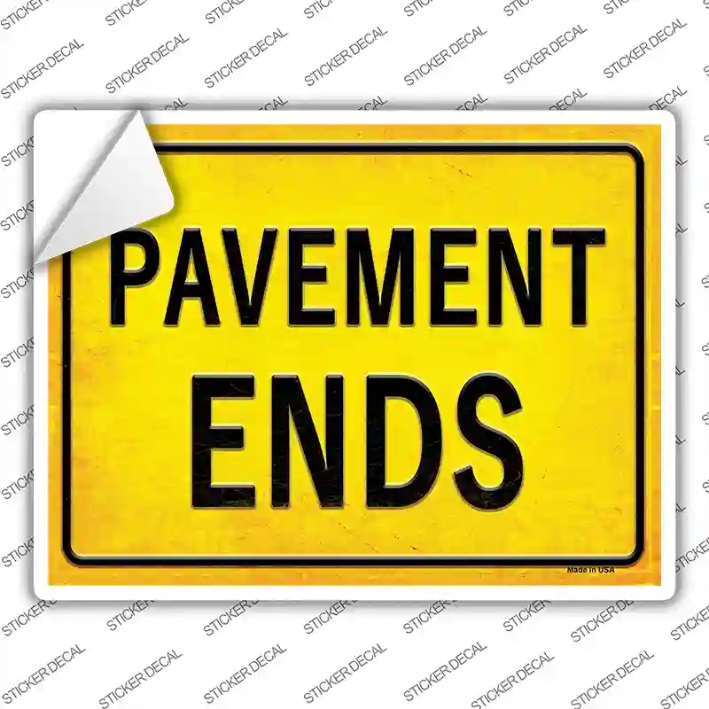 P-2690s-XL Pavement Ends Novelty Rectangle Sticker Decal, Extra Large