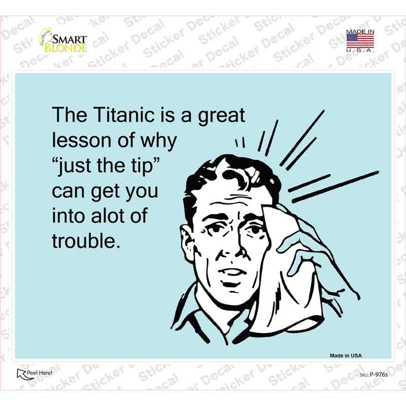 P-976s-M The Titanic A Great Lesson Novelty Rectangle Sticker Decal, Medium