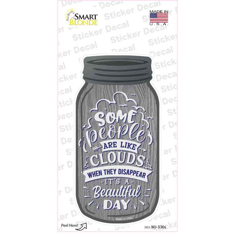 MJ-336s-M People Are Like Clouds Novelty Mason Jar Sticker Decal, Medium