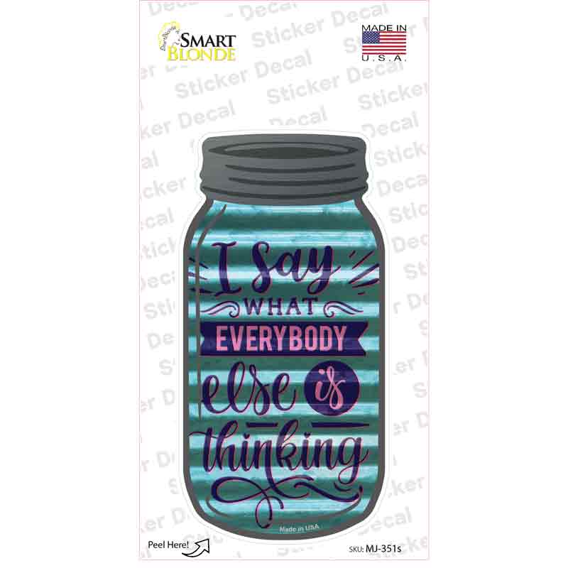 MJ-351s-M What Everybody is Thinking Corrugated Light Blue Novelty Mason Jar Sticker Decal, Medium