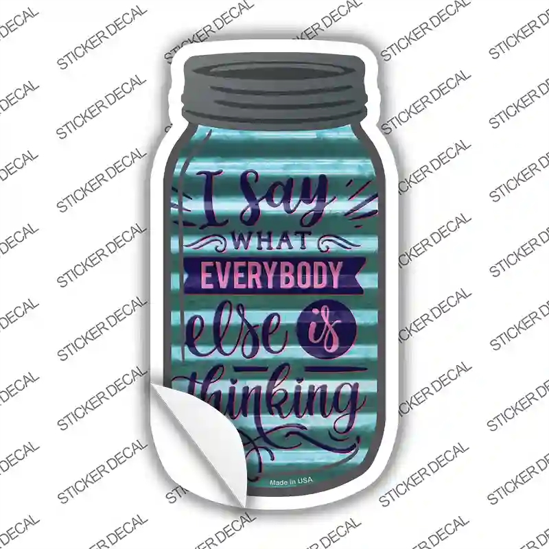 MJ-351s-S What Everybody is Thinking Corrugated Light Blue Novelty Mason Jar Sticker Decal, Small