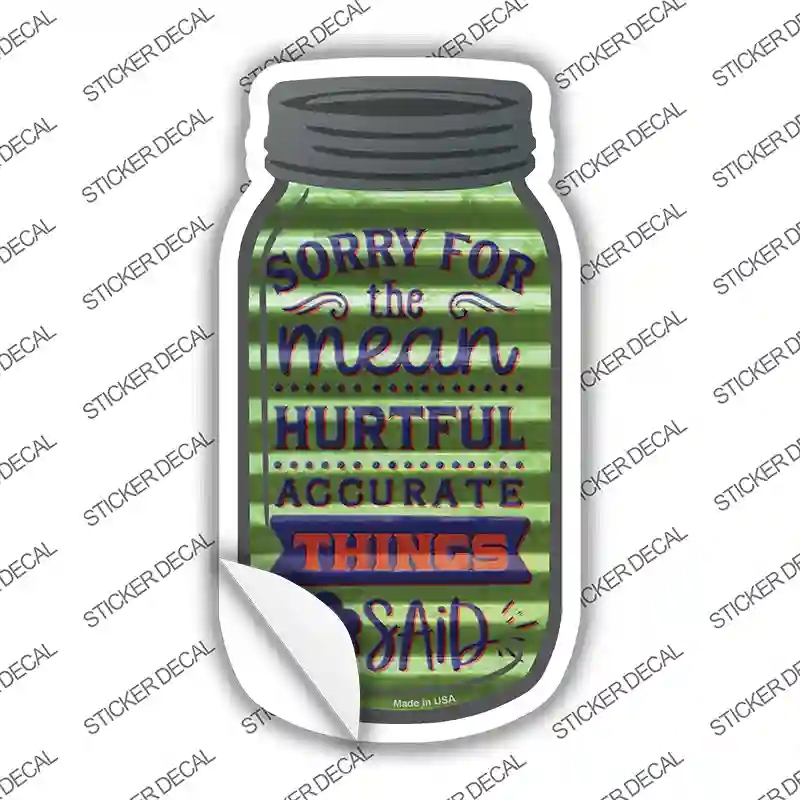 MJ-368s-S Mean Hurtful Accurate Corrugated Novelty Mason Jar Sticker Decal, Small