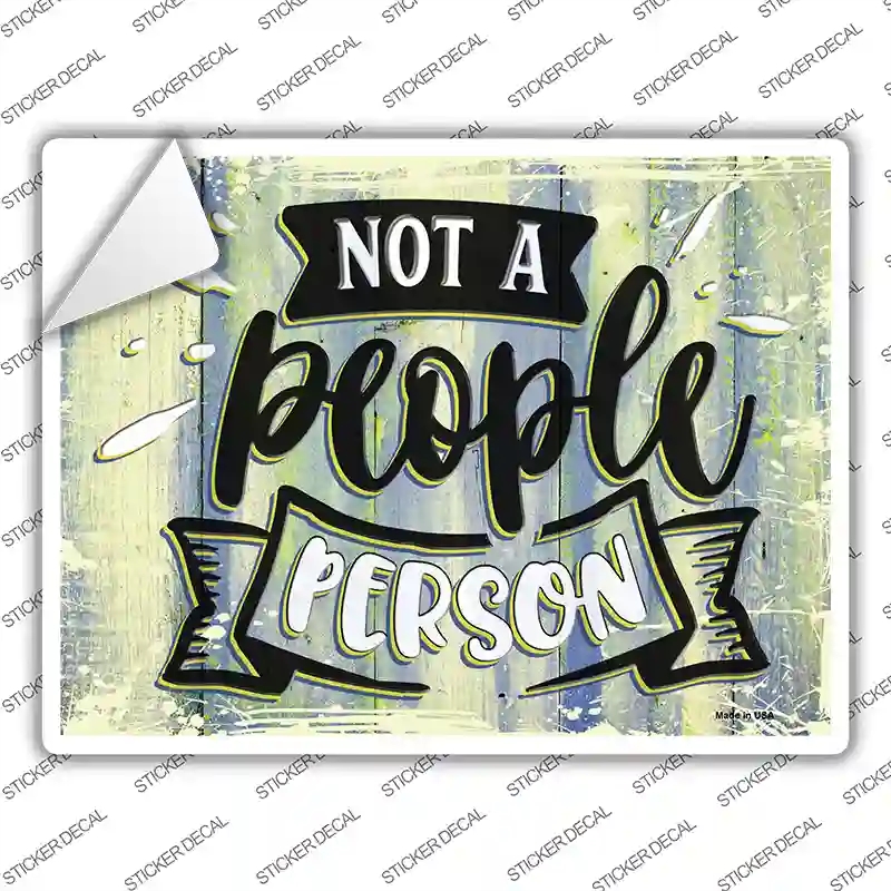 P-3484s-S Not A People Person Novelty Rectangular Sticker Decal, Small