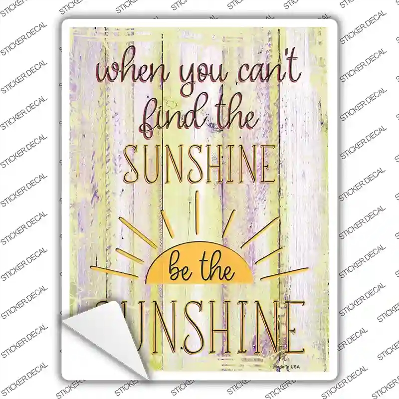 P-3500s-L Be the Sunshine Novelty Rectangular Sticker Decal, Large