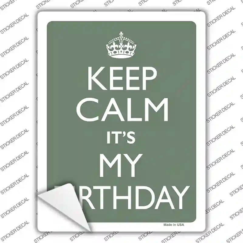 P-2277s-XL Keep Calm Its My Birthday Novelty Rectangle Sticker Decal, Extra Large