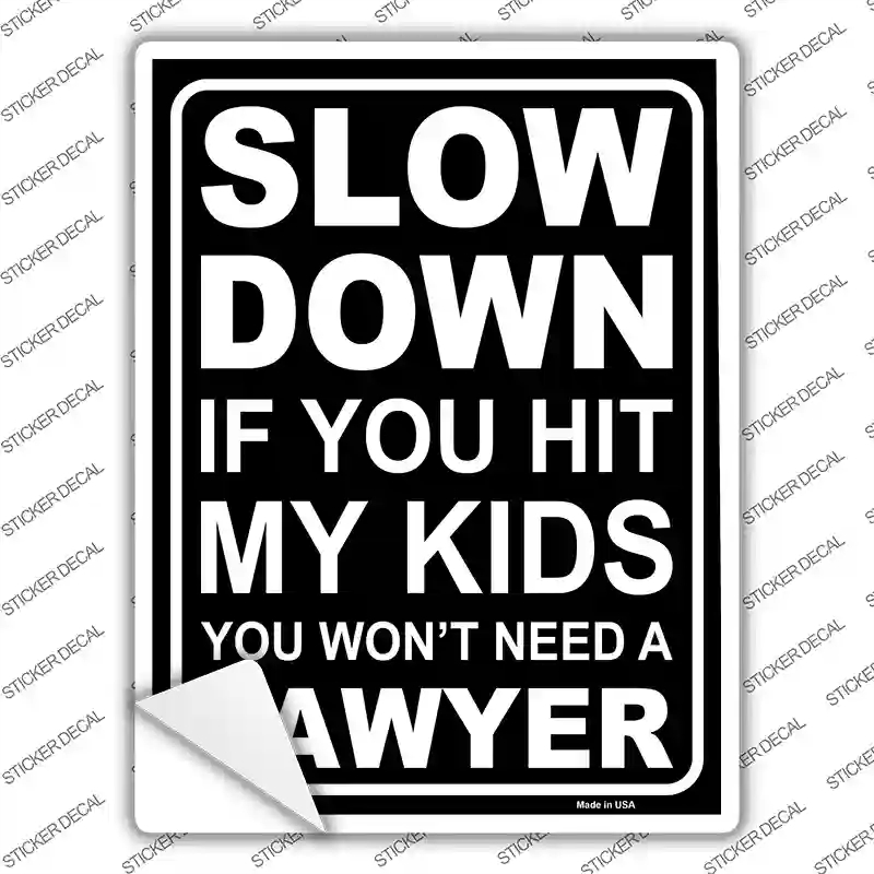 P-2448s-S Hit My Kids Wont Need Lawyer Novelty Rectangular Sticker Decal, Small